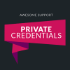 Awesome Support – Private Credentials